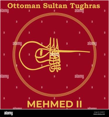 Tughra Şahzade Mehmed! An Ottoman Marvel Illustrating Imperial Authority and Intricate Calligraphy